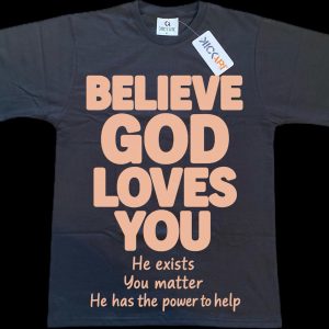 BELIEVE GOD LOVES YOU